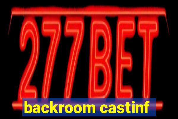 backroom castinf